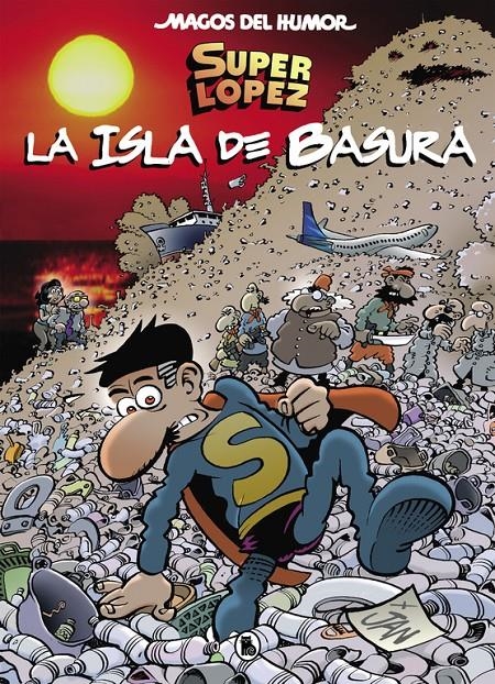 Superlópez. La isla de basura (Magos del Humor #197) | 9788402421654 | Jan | Librería online de Figueres / Empordà