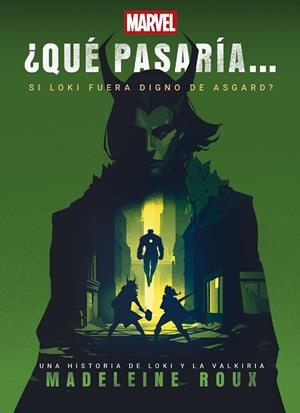 ¿Qué pasaría si Loki fuera digno de Asgard? | 9788410362253 | Marvel/Roux, Madeleine | Librería online de Figueres / Empordà