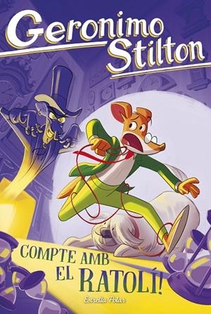 Compte amb el ratolí! | 9791387782221 | Stilton, Geronimo | Librería online de Figueres / Empordà
