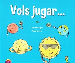 Vols jugar... | 9788415885610 | Pagès Pérez, Carme | Librería online de Figueres / Empordà