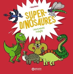 Superdinosaures | 9788448963941 | Halfbob, Halfbob | Llibreria online de Figueres i Empordà