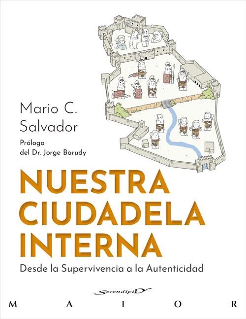 Nuestra ciudadela interna. Desde la Supervivencia a la Autenticidad | 9788433039576 | Salvador Fernández, Mario Constantino | Llibreria online de Figueres i Empordà