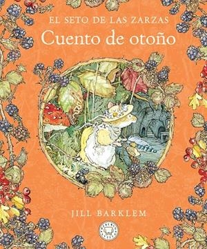 El Seto de las Zarzas. Cuento de otoño | 9788410323438 | Barklem, Jill | Llibreria online de Figueres i Empordà
