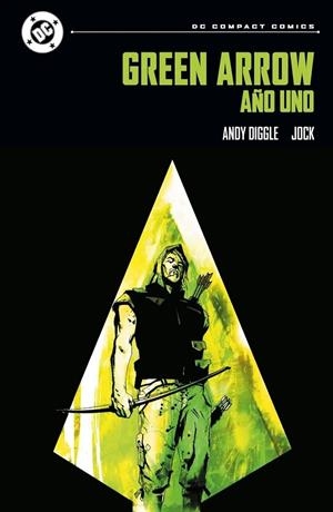 DC COMPACT #04 GREEN ARROW, AÑO UNO | 9791370131784 | Diggle, Andy / Jock | Librería online de Figueres / Empordà