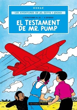Les aventures de Joe, Zette i Jocko #01. El testament de Mr. Pump | 9791387728069 | Remi "Hergé", Georges | Librería online de Figueres / Empordà
