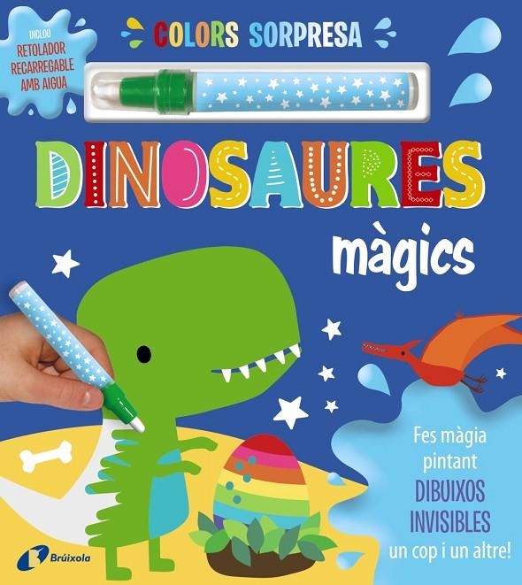 Colors sorpresa. Dinosaures màgics | 9788413492087 | Varios Autores | Llibreria online de Figueres i Empordà