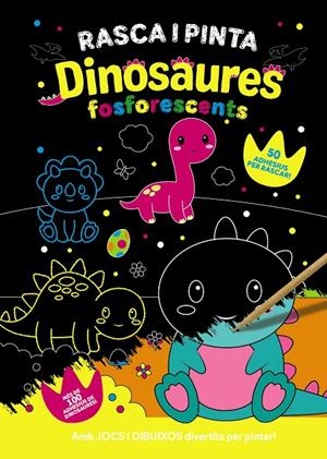 Rasca i pinta dinosaures fosforescents | 9788413493091 | Varios Autores | Librería online de Figueres / Empordà