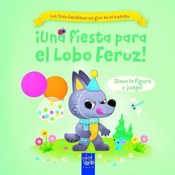 ¡Una fiesta para el Lobo Feroz! | 9788408267744 | YOYO | Llibreria online de Figueres i Empordà