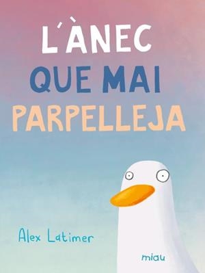 L'ànec que mai parpelleja | 9788410208599 | Latimer, Alex | Llibreria online de Figueres i Empordà