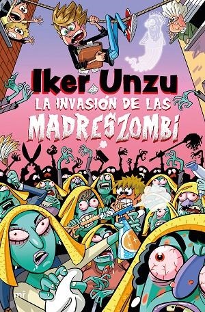 La invasión de las madreszombi | 9788427054073 | Unzu, Iker | Librería online de Figueres / Empordà