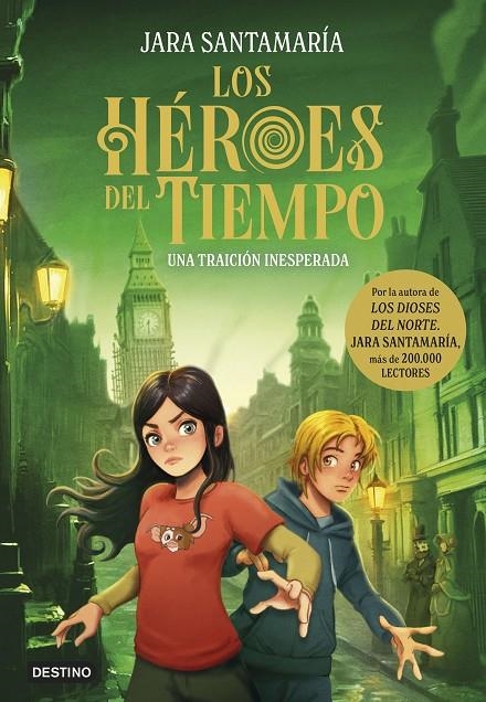 Los Héroes del Tiempo #02. Una traición inesperada | 9788408308270 | Santamaría, Jara | Llibreria online de Figueres i Empordà