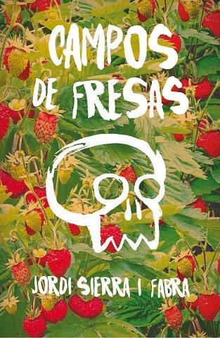 Campos de fresas | 9788467593945 | Sierra i Fabra, Jordi | Llibreria online de Figueres i Empordà