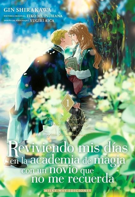 REVIVIENDO MIS DÍAS EN LA ACADEMIA DE MAGIA CON UN NOVIO QUE NO ME RECUERDA #01 | 9791387831660 | Shirakawa, Gin / Mutsuhana, Eiko | Llibreria online de Figueres i Empordà