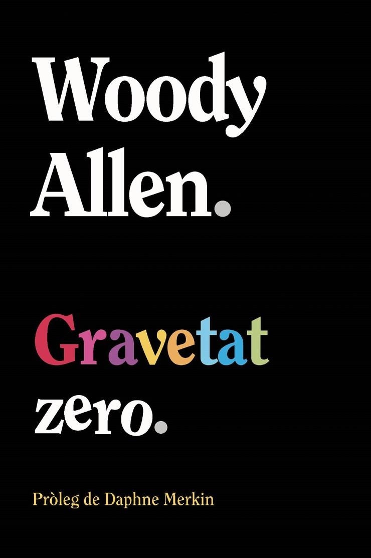 Gravetat zero | 9788411488563 | Allen, Woody | Llibreria online de Figueres i Empordà