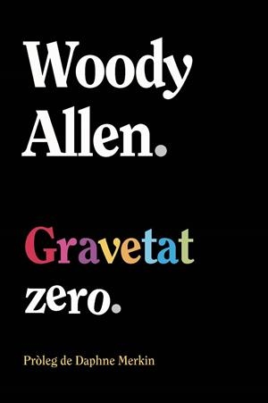 Gravetat zero | 9788411488563 | Allen, Woody | Librería online de Figueres / Empordà