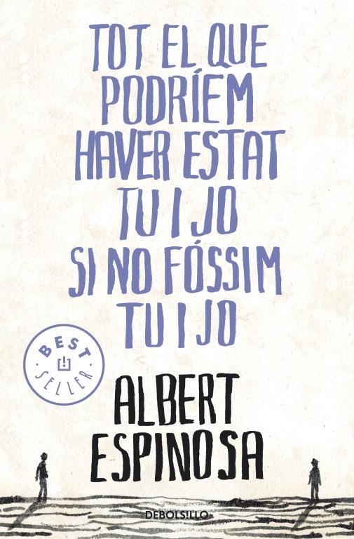 Tot el que podríem haver estat tu i jo si no fóssim tu i jo | 9788499087849 | Espinosa, Albert | Llibreria online de Figueres i Empordà