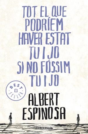 Tot el que podríem haver estat tu i jo si no fóssim tu i jo | 9788499087849 | Espinosa, Albert | Llibreria online de Figueres i Empordà