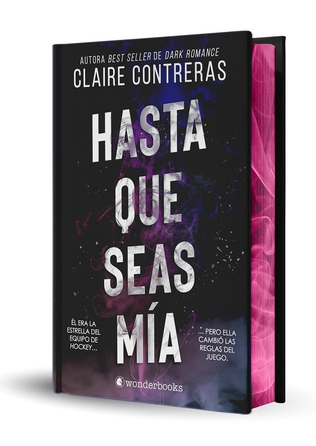 Hasta que seas mía (edición especial limitada en tapa dura con cantos pintados) | 9788410425316 | Contreras, Claire | Llibreria online de Figueres i Empordà
