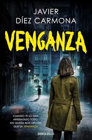 Venganza (Trilogía Justicia #03) | 9788466388146 | Díez Carmona, Javier | Llibreria online de Figueres i Empordà