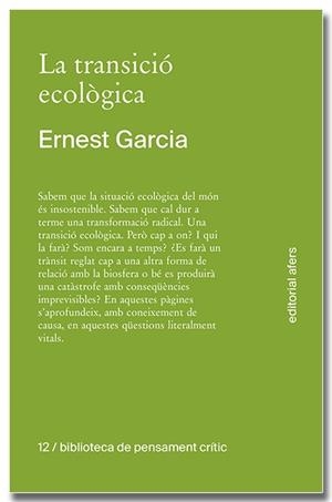 La transició ecològica. Què és, com tindrà lloc, qui la farà? | 9791387680138 | Garcia Garcia, Ernest | Librería online de Figueres / Empordà