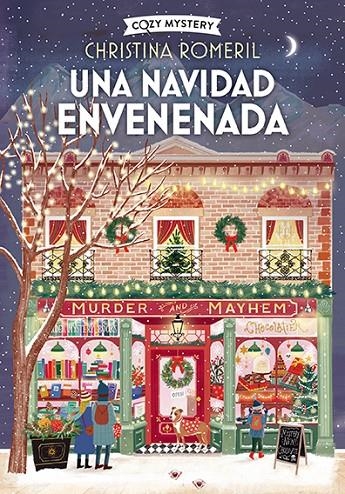 Una Navidad envenenada (Cozy Mystery: Bombones mortales) | 9788410206380 | Romeril, Christina | Llibreria online de Figueres i Empordà