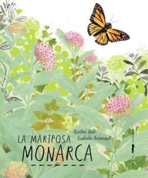La mariposa monarca | 9788412970159 | Hall, Kirsten | Llibreria online de Figueres i Empordà