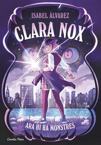 Clara Nox #01. Ara hi ha monstres | 9791387782634 | Álvarez, Isabel | Llibreria online de Figueres i Empordà