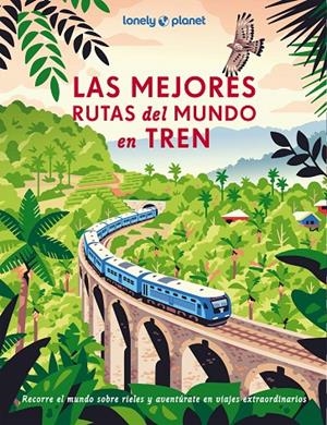 Las mejores rutas del mundo en tren | 9788408302452 | AA. VV. | Librería online de Figueres / Empordà