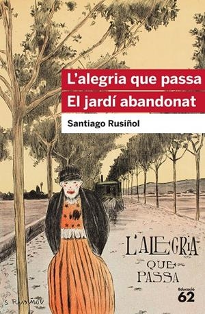 L'alegria que passa. El jardí abandonat | 9788415954903 | Rusiñol, Santiago | Librería online de Figueres / Empordà