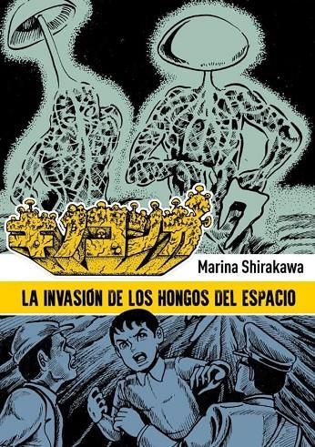 LA INVASION DE LOS HONGOS DEL ESPACIO | 9791387995003 | Marina, Shirakawa | Librería online de Figueres / Empordà