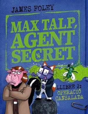 Max talp, agent secret #2: Operació cansalada | 9788448964511 | Foley, James | Llibreria online de Figueres i Empordà