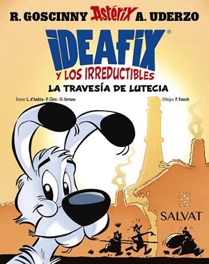 Ideafix y los irreductibles #07. La travesía de Lutecia | 9788469644003 | Goscinny, René/d'Andréa, Lison/Clerc, Philippe/Serrano, Olivier | Llibreria online de Figueres i Empordà