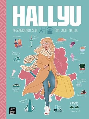 Hallyu. Descubriendo Seúl con Judit Mallol | 9788408237082 | Mallol, Judit | Llibreria online de Figueres i Empordà