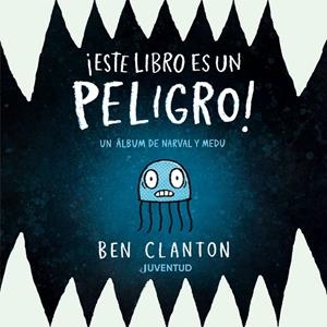 ¡Este libro es un peligro! | 9788426149367 | Clanton, Ben | Librería online de Figueres / Empordà