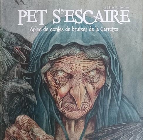 Pet s'Escaire. Aplec de contes de bruixes de La Garrotxa | 9788409736638 | Bartolomé, José Luis | Llibreria online de Figueres i Empordà