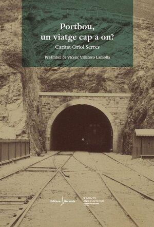 PORTBOU, UN VIATGE CAP A ON? | 9788409751839 | Oriol Serres, Caritat | Librería online de Figueres / Empordà