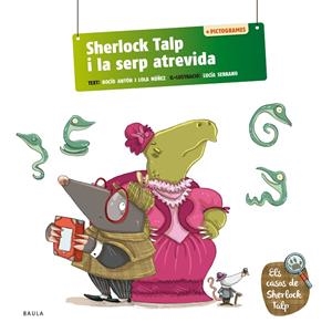 Sherlock Talp i la serp atrevida | 9788447954582 | Antón Blanco, Rocío/Núñez Madrid, Dolores | Llibreria online de Figueres i Empordà