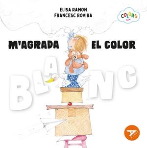 M'agrada el color blanc | 9788447955183 | Ramon Bofarull, Elisa | Llibreria online de Figueres i Empordà