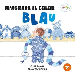 M'agrada el color blau | 9788447955190 | Ramon Bofarull, Elisa | Llibreria online de Figueres i Empordà