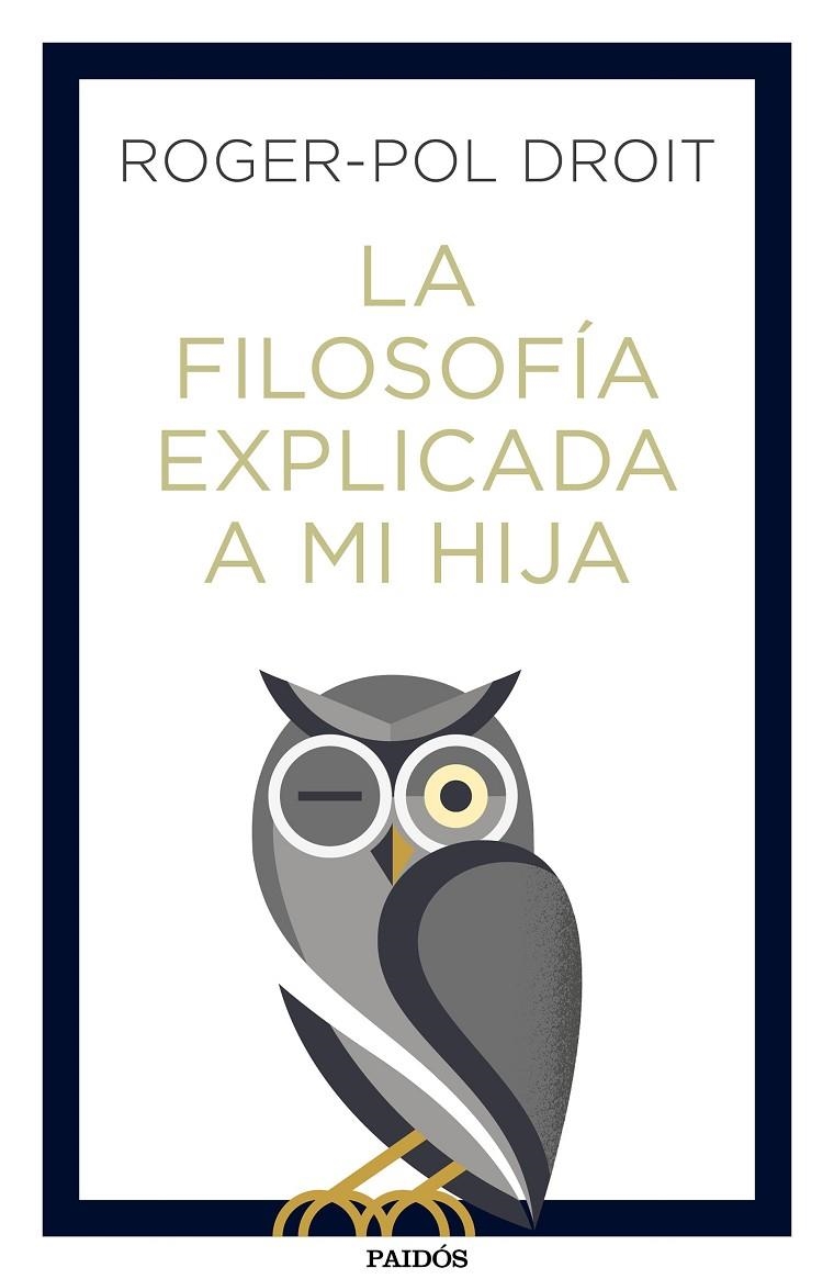 La filosofía explicada a mi hija | 9788449334047 | Droit, Roger-Pol | Llibreria online de Figueres i Empordà