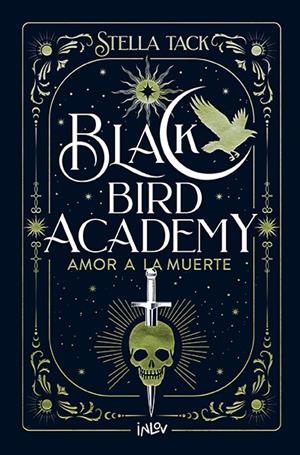 Black bird academy #03. Amor a la muerte | 9788410399044 | Tack, Stella | Llibreria online de Figueres i Empordà