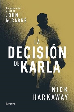 La decisión de Karla | 9788408309062 | Harkaway, Nick | Librería online de Figueres / Empordà