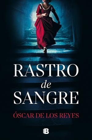 Rastro de sangre | 9788466682794 | de los Reyes, Óscar | Llibreria online de Figueres i Empordà