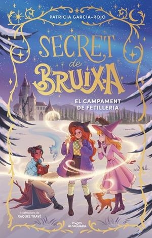 Secret de bruixa 2 - El campament de fetilleria | 9788410489523 | García-Rojo, Patricia | Llibreria online de Figueres i Empordà