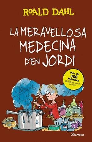 La meravellosa medecina d'en Jordi | 9788410489769 | Dahl, Roald | Llibreria online de Figueres i Empordà