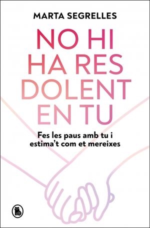No hi ha res dolent en tu | 9788402430946 | Segrelles, Marta | Librería online de Figueres / Empordà