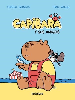 Capibara y sus amigos | 9788424674427 | Gracia Mercadé, Carla | Llibreria online de Figueres i Empordà