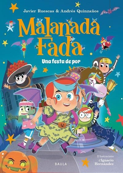 Malanada Fada. Una festa de por | 9788447954735 | Ruescas Sánchez, Javier/Quinzaños Gutiérrez, Andrés | Llibreria online de Figueres i Empordà