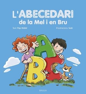 L'abecedari de la Mel i en Bru | 9788447954513 | Molist Sadurní, Pep | Librería online de Figueres / Empordà