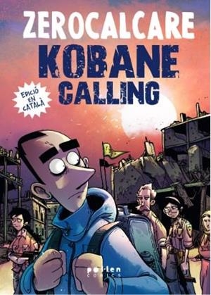 Kobane Calling | 9788418580987 | Rech, Michele ZEROCALCARE | Llibreria online de Figueres i Empordà